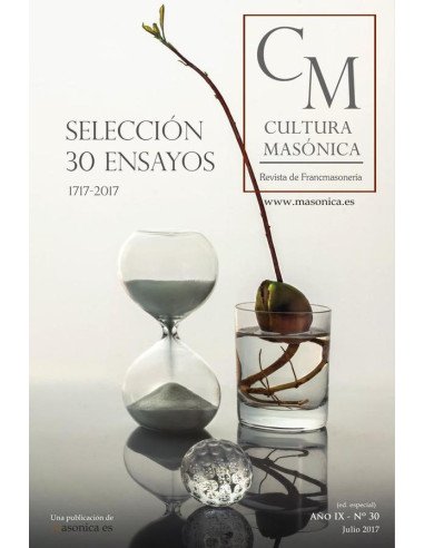 Cultura masónica 30:Selección 30 ensayos 1717-2017