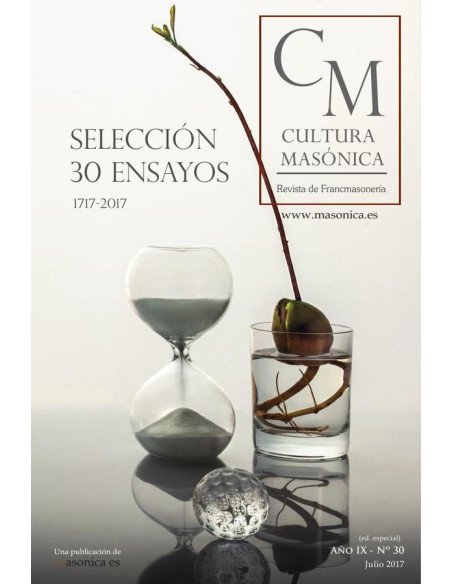 Cultura masónica 30:Selección 30 ensayos 1717-2017