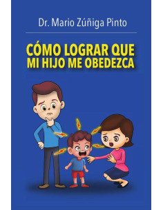 Cómo lograr que mi hijo me obedezca