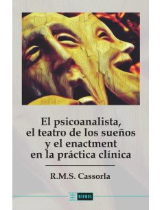 El psicoanalista, el teatro de los sueños y el enactment en la práctica clínica