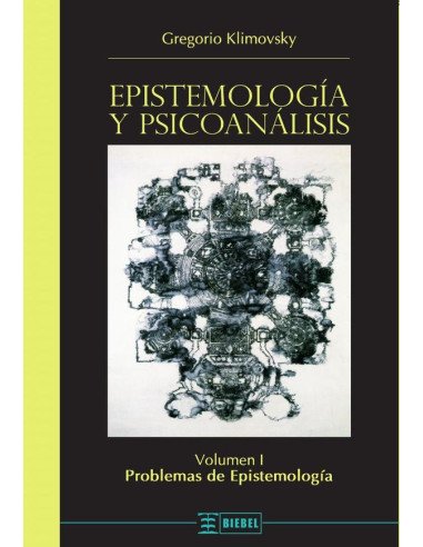 Epistemología y psicoanálisis Vol. I:Problemas de Epistemología