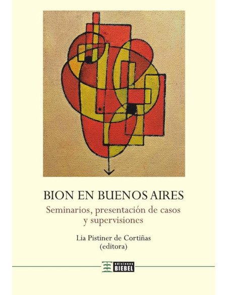 Bion en Buenos Aires:Seminarios, presentación de casos y supervisiones