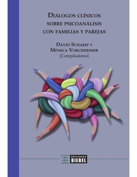 Diálogos clínicos sobre psicoanálisis con familias y parejas