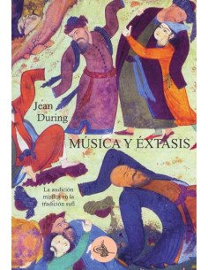 Música y éxtasis:La audición mística en la tradición sufí