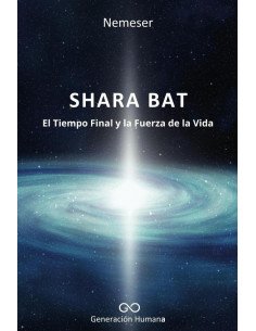 Shara bat:El Tiempo Final y la Fuerza de la Vida