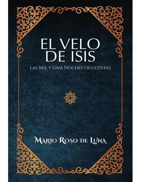 El Velo de Isis. Las Mil y Una Noches Ocultistas