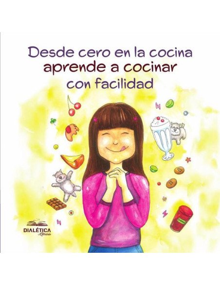 Desde cero en la cocina:aprende a cocinar con facilidad