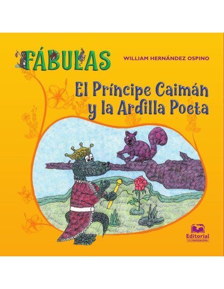 El príncipe caimán y la ardilla poeta
