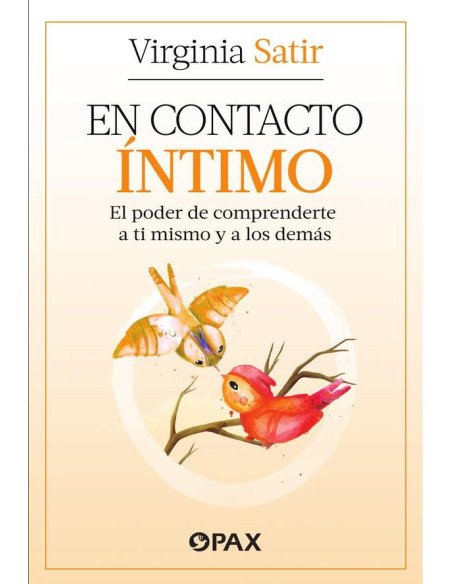 En contacto íntimo:El poder de comprenderte a ti mismo y a los demás