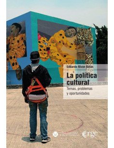 La política cultural:Temas, problemas y oportunidades