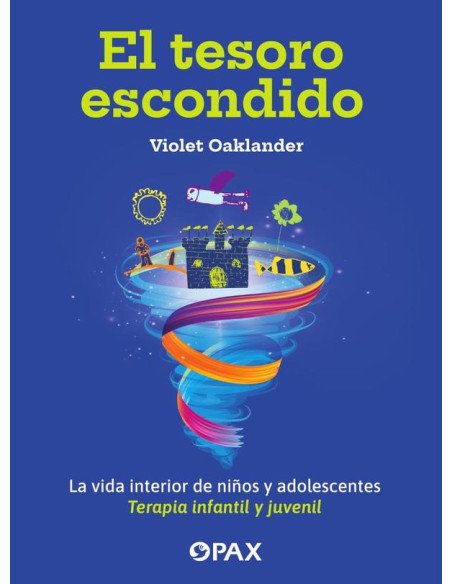 El tesoro escondido:La vida interior de niños y adolescentes. Terapia infantil y juvenil