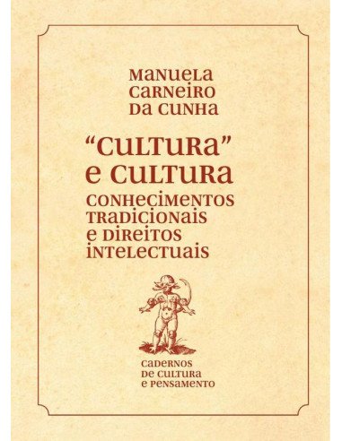 "Cultura" e cultura:Conhecimentos tradicionais e direitos intelectuais