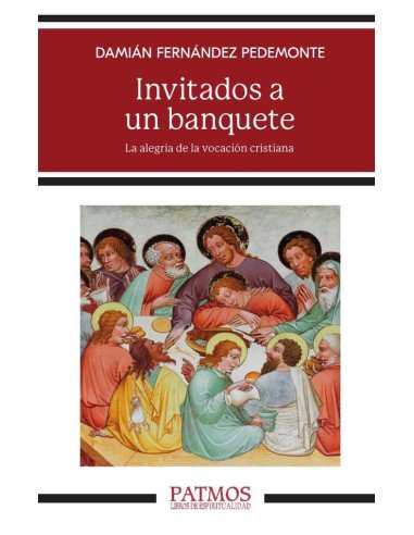 Invitados a un banquete:La alegría de la vocación cristiana