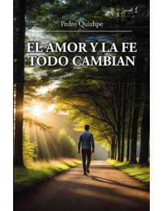 El amor y la fe todo cambian