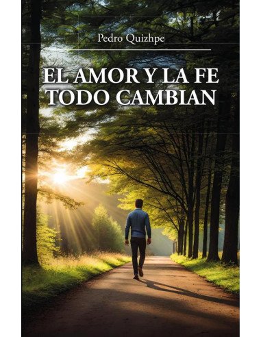 El amor y la fe todo cambian