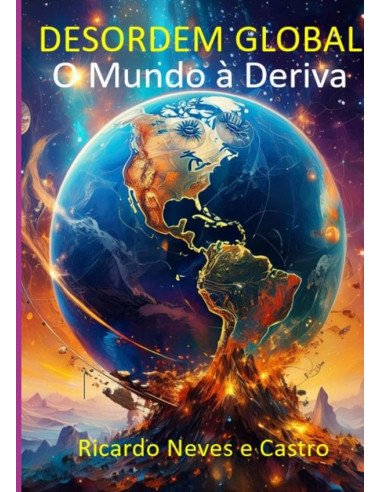 Desordem Global:O Mundo à deriva
