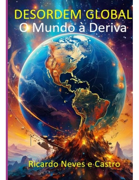 Desordem Global:O Mundo à deriva