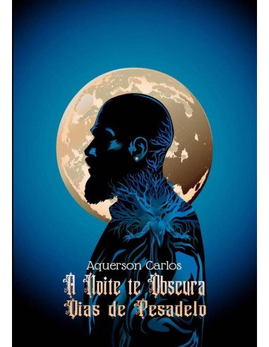 A Noite Te Obscura:Dias de Pesadelo