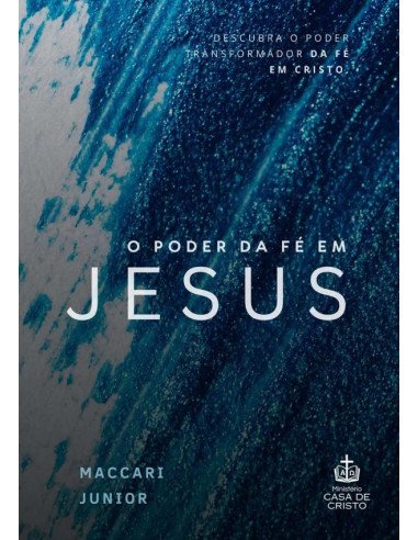 O Poder Da Fé Em Jesus