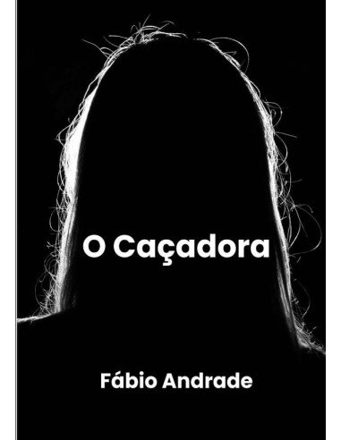 O Caçadora