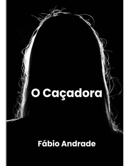 O Caçadora