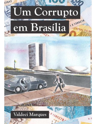 Um Corrupto Em Brasília