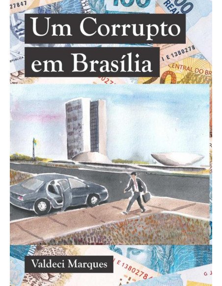 Um Corrupto Em Brasília