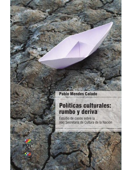 Politicas Culturales:Rumbo y Deriva