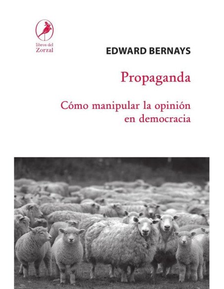Propaganda:Cómo manipular la opinión en democracia
