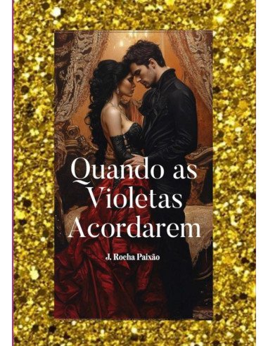 Quando As Violetas Acordarem