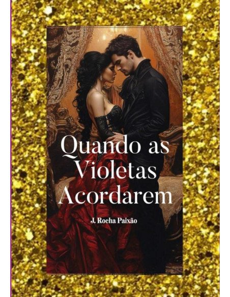 Quando As Violetas Acordarem