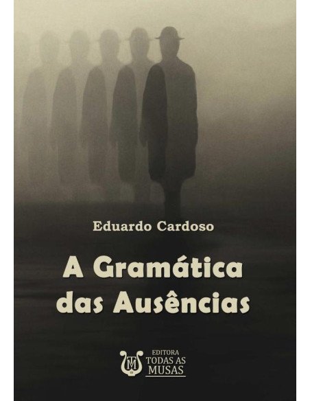 A Gramática Das Ausências