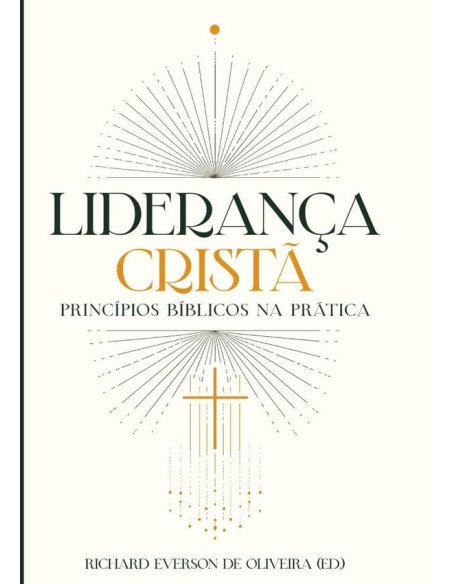 Liderança Cristã:Princípios bíblicos na prática