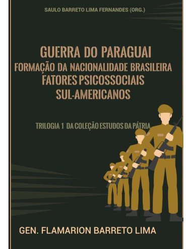 Guerra Do Paraguai, Formação Da Nacionalidade Brasileira E Fatores Psicossociais Sul-americanos