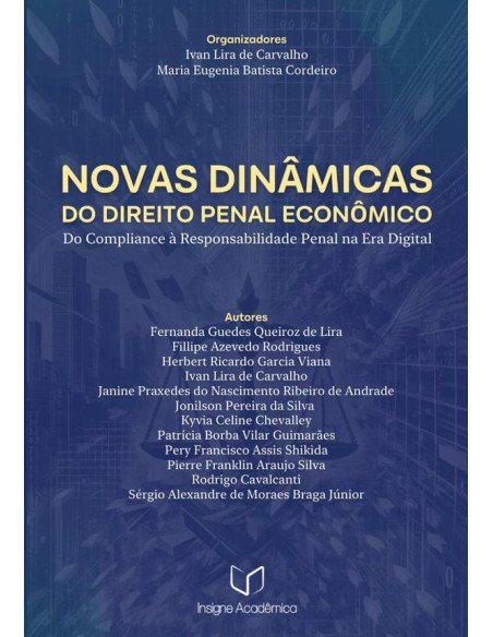 Novas Dinâmicas Do Direito Penal Econômico:Do Compliance à Responsabilidade Penal na Era Digital