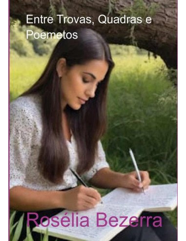 Entre Trovas, Quadras E Poemetos