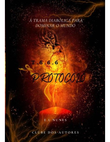 T 6.6.6 Protocolo:A Trama Diabólica para Dominar o Mundo