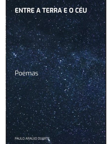 Entre A Terra E O Céu:Poemas