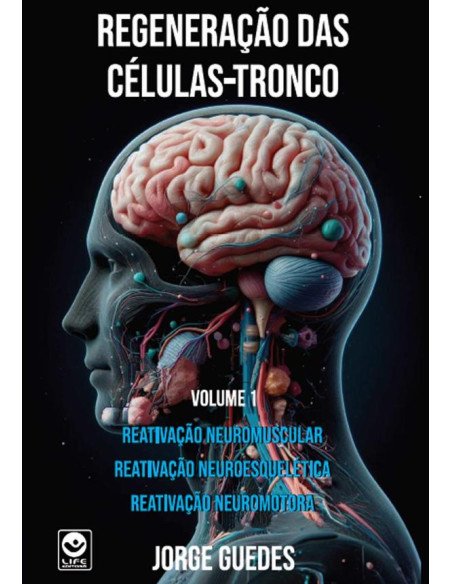 Regeneração Das Células Tronco:Reativação neuromuscular, Reativação neuroesquelética, Reativação neuromotora