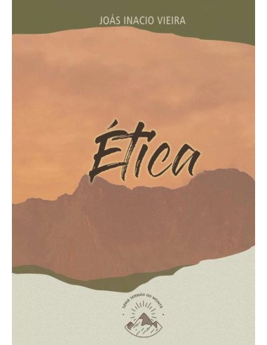 Ética:O caminho para uma vida cristã plena e transformadora