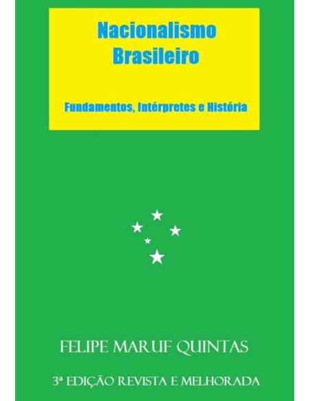 Nacionalismo Brasileiro:Fundamentos, Intérpretes e História