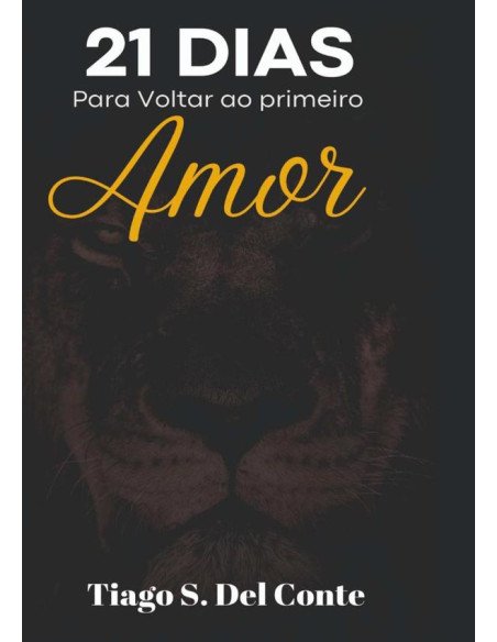 21 Dias Para Voltar Ao Primeiro Amor:Devocional