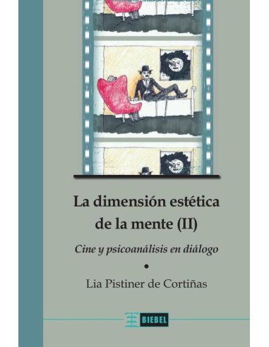 La dimensión estética de la mente (II):Cine y psicoanálisis dialogan