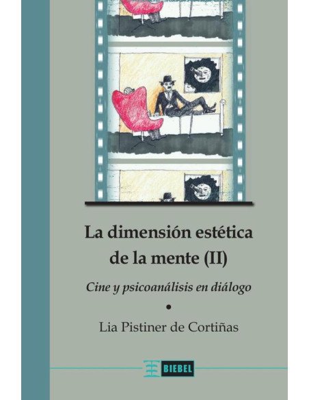 La dimensión estética de la mente (II):Cine y psicoanálisis dialogan
