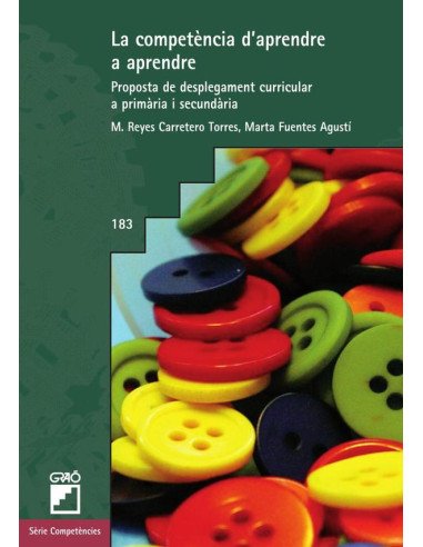 La competència d'aprendre a aprendre:Proposta de desplegament curricular a primària i secundària