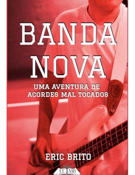 Banda Nova:Uma aventura de acordes mal tocados