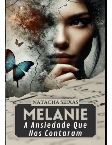 Mélanie:A ANSIEDADE QUE NOS CONTARAM