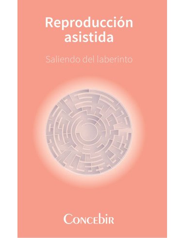 Reproducción asistida:Saliendo del laberinto