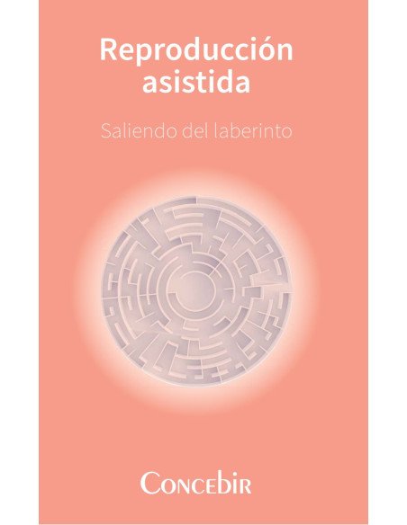 Reproducción asistida:Saliendo del laberinto