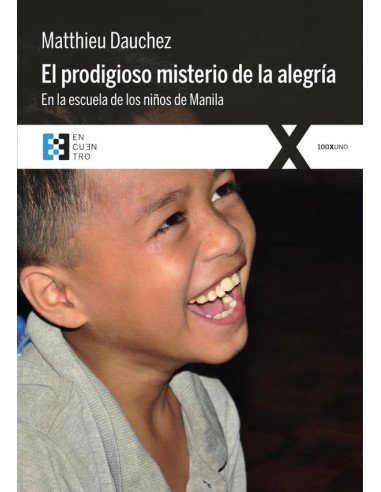 El prodigioso misterio de la alegría:En la escuela de los niños de Manila